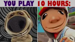 YOUR PLAY 10 HOURS - Talking Ben Becoming UnCanny - Talking Ben #12