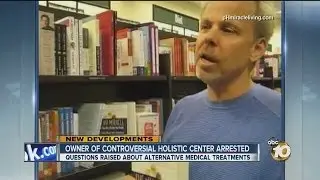 Controversial holistic care provider Robert Young arrested at his Valley Center wellness center