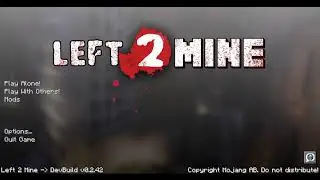 Left 2 Mine DevBuild Main Menu