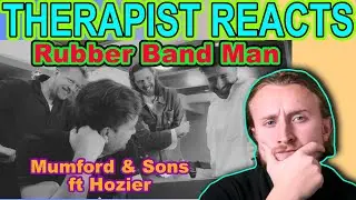 РЕАКЦИЯ ТЕРАПЕВТА НА Mumford & Sons с участием Hozier — Rubber Band Man