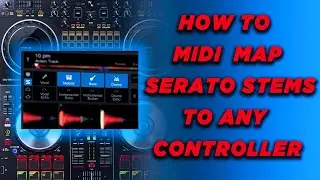КАК ПОДКЛЮЧИТЬ MIDI-ПРИМЕНИТЬ SERATO STEM К ЛЮБОМУ КОНТРОЛЛЕРУ