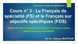 Cours n° 3 : Le Français de spécialité (#FS) et le Français sur objectifs spécifiques (#FOS)