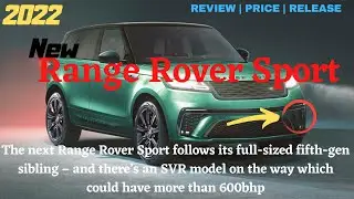 New 2022 Range Rover Sport - SPECIFICATIONS | UK LAUNCH DATE | THE NEXT-GENERATION RANGE ROVER SPORT