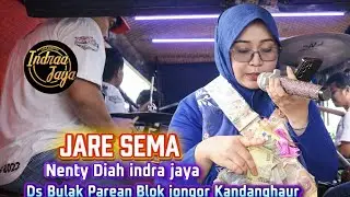 🔥JARE SEMA – Nety Diah Indra Jaya | Live Ds Bulak Parean Blok Jongor Kandanghaur