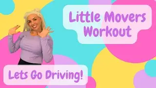 Little Movers Workout - Lets go driving
