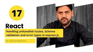 Handling unhandled routes, Schema validation and error types in express JS | Express JS | MERN Stack