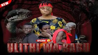 ULITHI WA BABU  FULL EP  0 3  #kpnazebuu #kipesile #zebuu#ndoa#kiparabrandi
