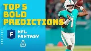 Top 5 Bold Predictions for 2021 Season | NFL Fantasy Live