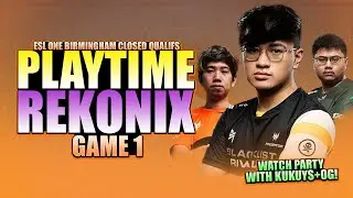 PLAYTIME VS REKONIX GAME 1 - WATCH PARTY WITH KUKUYS + OG - DREAMLEAGUE S28 SEA CLOSED QUALIFS