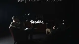 NF - Breathe (Therapy Session)