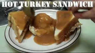 How to make a: Hot Turkey Sandwich