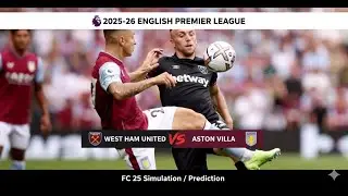 FULL HIGHLIGHT 2025/26 ENGLISH PREMIER LEAGUE | WEST HAM UNITED VS ASTON VILLA  PREDICTION
