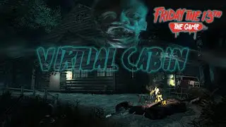 FRIDAY THE 13TH THE GAME : Full Virtual Cabin Walkthrough | Secrets, Cheats & More!