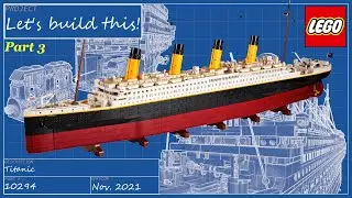 Let's build this live! - LEGO Icons - 10294 Titanic - Part 3