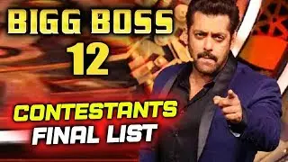 Bigg Boss 12 Contestants Final List | Salman Khan