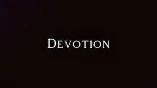 DEVOTION - (audio only)