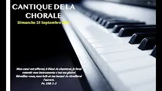 CANTIQUES DE LA CHORALE - Dimanche 25 Septembre 2022
