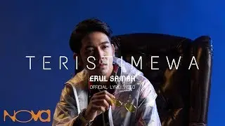 Erul Samah - Teristimewa (Official Lyric Video)