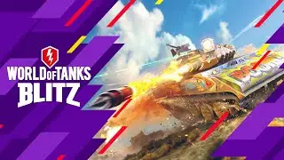 World of Tanks Blitz: SHOW YOUR DARING METTLE!