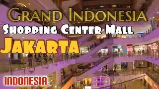 Grand Indonesia 🇮🇩 Shopping Center Mall Jakarta Indonesia