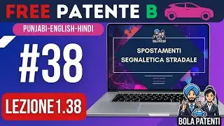 FREE PATENTE B IN PUNJABI | LESSON 1.38 | SPOSTAMENTI SEGNALETICA STRADALE | BOLA PATENTI
