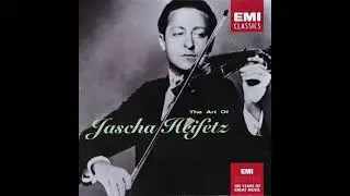 Sarasate; Zigeunerweisen, Op. 20 No. 1 - Jascha Heifetz, violin
