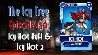 The Icy Tree (Episode 156): Icy Hot Buff & Icy Hot 2