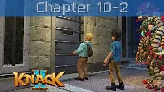 Knack 2 - Chapter 10-2: Reunion Walkthrough [HD 1080P/60FPS]