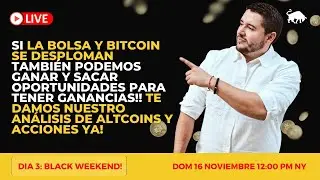 BLACK WEEKEND #3: GANAR EN MEDIO DE LAS CA&Iacute;DAS DE BITCOIN Y BOLSA!! AN&Aacute;LISIS DE ACCIONES Y ALTCOINS!