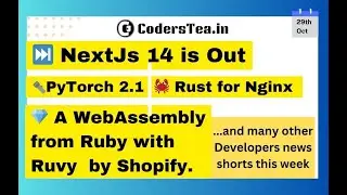 Programming News Summaries , 29th Oct | Nextjs 14 | Ruvy by Shopify | PyTorch 2.1 | CodersTea.in
