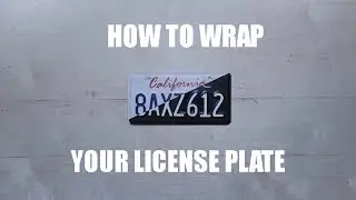 How to Wrap Your License Plate Like a Pro | DIY Black and White License Plate Wrap Tutorial