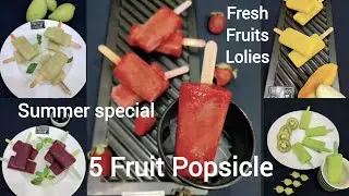 5 types of Fresh Fruits Popsicle | Kids Special Recipes | Homemade Popsicles | summer special recipe
