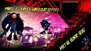 MIKU X MAIN VS METAL SONIC he rage quit!?* (Outcome Memories)