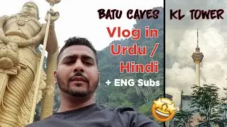 Malaysia Day 3 & 4 | Batu Caves, Largest Hindu Temple | KL Tower, 7th Tallest - Urdu/Hindi/ENG Subs