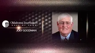 Oklahoma Journalism Hall of Fame 2023 - Joey Goodman