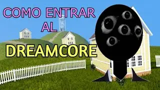 COMO ENTRAR AL DREAMCORE