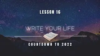 Countdown to 2024 - Lesson 16 ⭐WRITE YOUR LIFE⭐