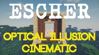 ESCHER | Optical Illusions Minecraft Cinematic 1080p60