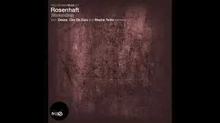 Rosenhaft - Weekendless (Original Mix)
