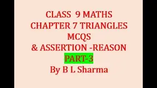 Class 9 Maths Chapter 7 Triangles | MCQs Case Study & Assertion&ndash;Reason Questions | Part 3 |