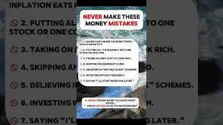 NEVER MAKE THESE MONEY MISTAKES  #money #money mistakes #financial mistakes #investing mistakes