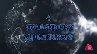 4 BROTHERZ XYNDICATE TRAILER