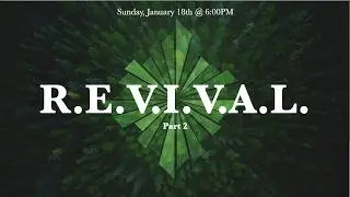 R.E.V.I.V.A.L. - Part 2