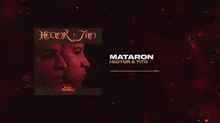 H&eacute;ctor & Tito - Mataron | Lo de Antes