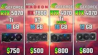 RTX 5070 Ti vs RX 7800 XT vs RTX 4070 Ti SUPER vs RTX 4070 | Test in 6 Games