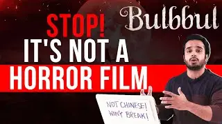 Netflix India's Bulbbul Is A JOKE A Of Horror Film! | Honestly Saying Reviews
