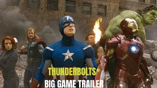 The Avengers | Thunderbolts* Big Game Trailer Style