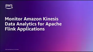 Мониторинг аналитики данных Amazon Kinesis для приложений Apache Flink | Amazon Web Services