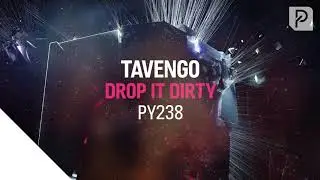 Tavengo - Drop It Dirty