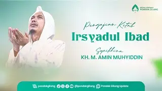 🔴 PENGAJIAN KITAB IRSYADUL IBAD | KH. MUHAMMAD AMIN MUHYIDDIN